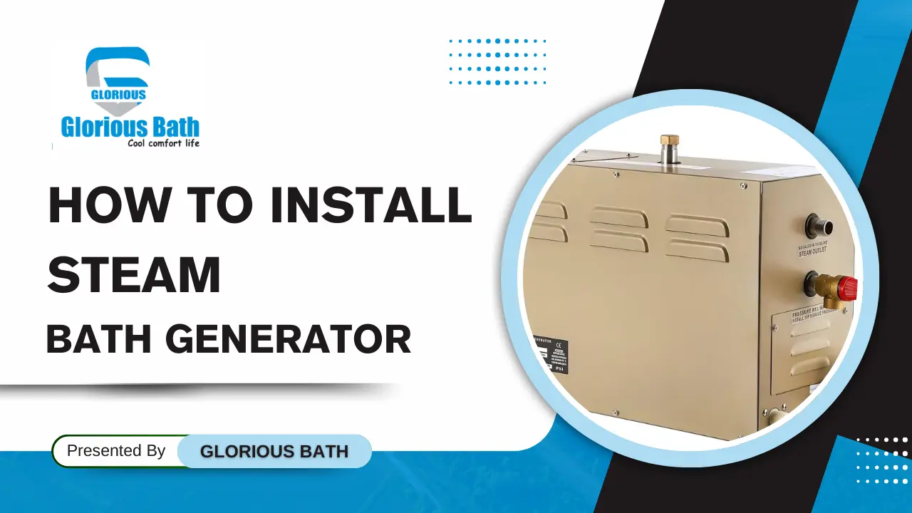 You are currently viewing How to Install Steam Bath Generator
