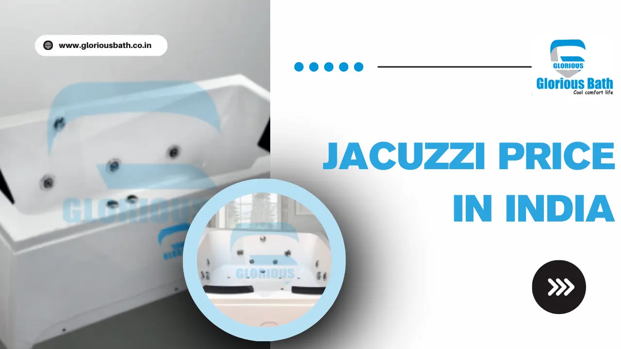 You are currently viewing Jacuzzi Price in India