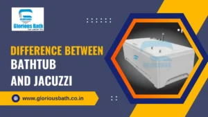 Read more about the article What is the Difference Between Bathtub and Jacuzzi