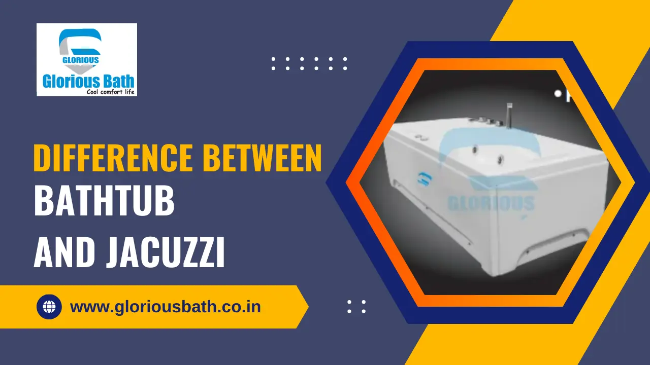 You are currently viewing What is the Difference Between Bathtub and Jacuzzi